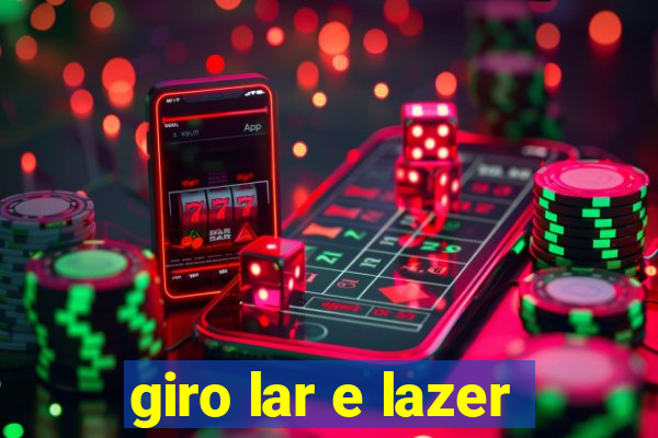 giro lar e lazer